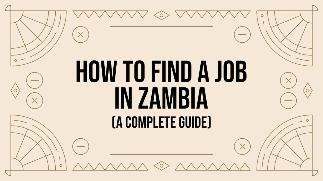 How to Find a Job in Zambia